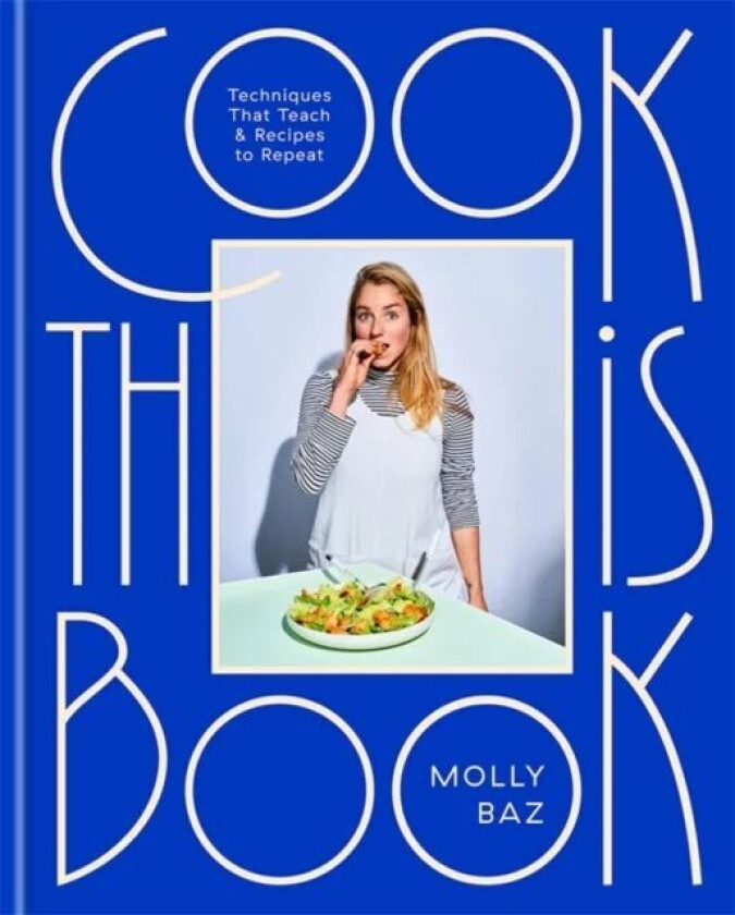 Cook this book av Molly Baz
