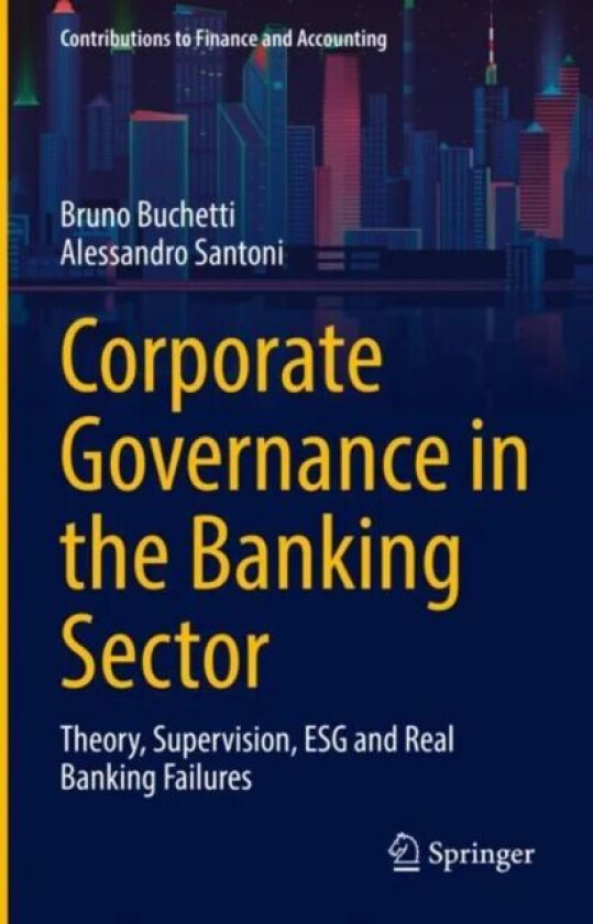 Corporate Governance in the Banking Sector av Bruno Buchetti, Alessandro Santoni