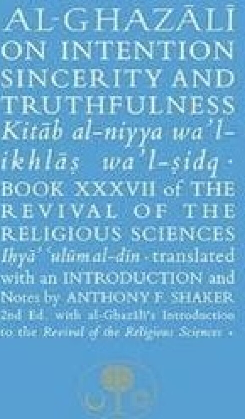 Al-Ghazali on Intention, Sincerity and Truthfulness av Abu Hamid al-Ghazali