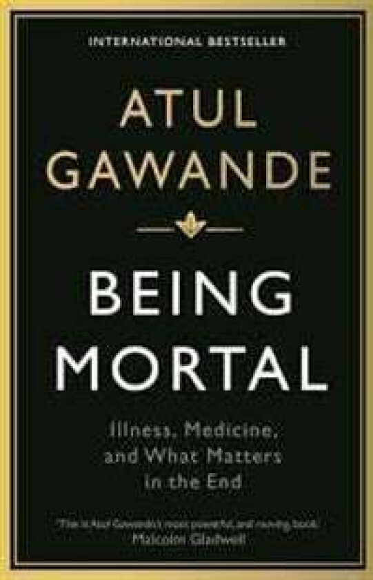 Being Mortal av Atul Gawande