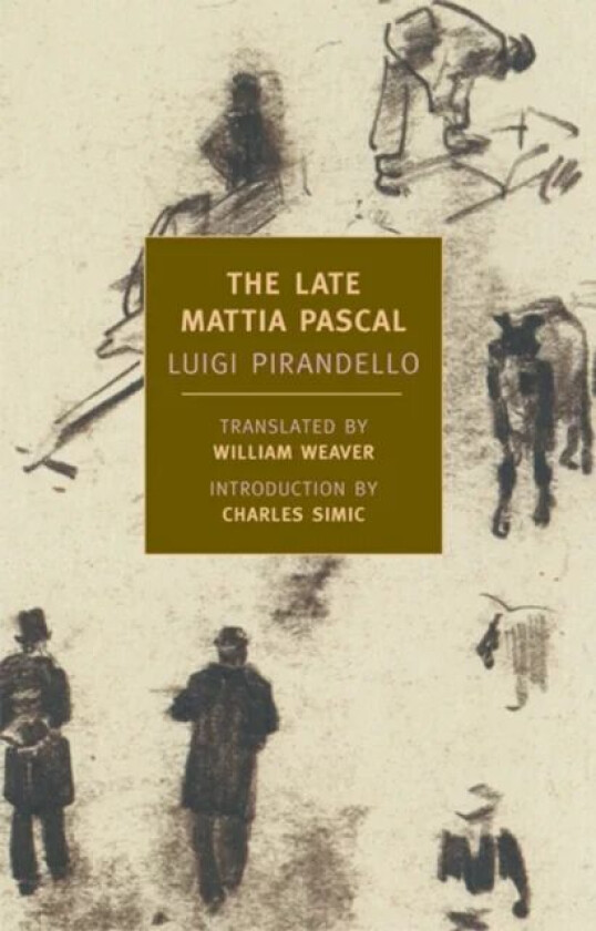 The Late Mattia Pascal av Luigi Pirandello