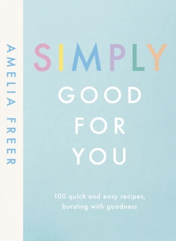 Simply Good For You av Amelia Freer