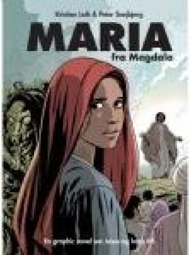 Maria fra Magdala Kristian Leth og Peter Snejbjerg