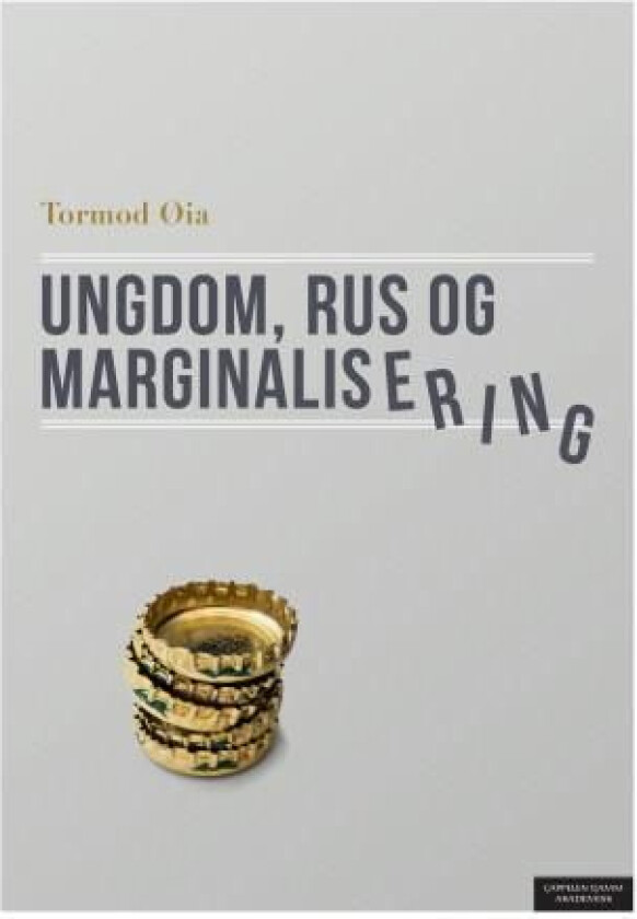 Ungdom, rus og marginalisering av Tormod Øia