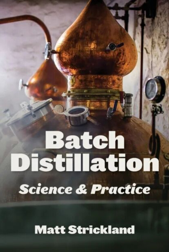 Batch Distillation av Matt Strickland