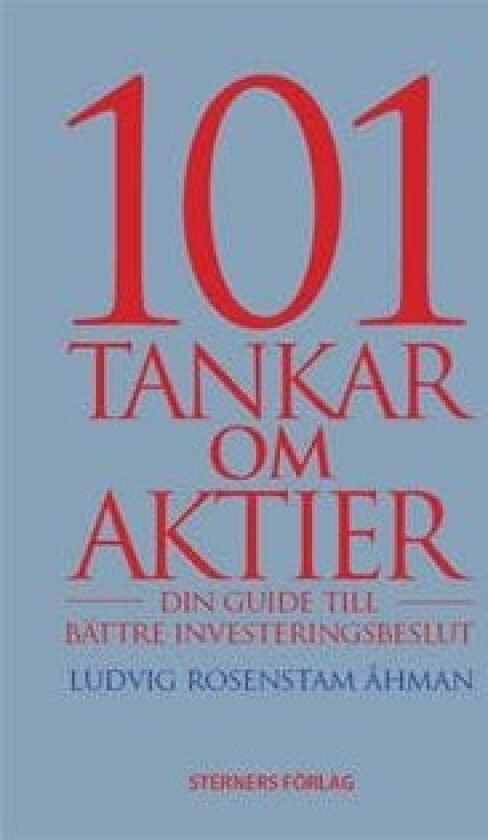 101 Tankar om aktier : din guide till bättre investeringsbeslut