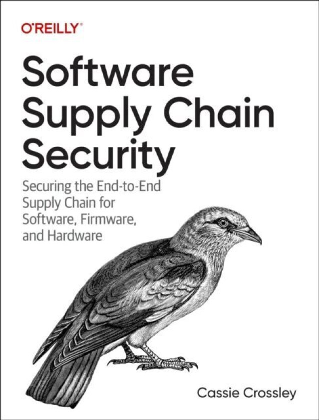 Software Supply Chain Security av Cassie Crossley