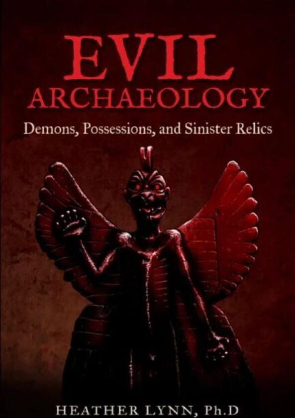 Evil Archaeology av Heather (Heather Lynn) Lynn