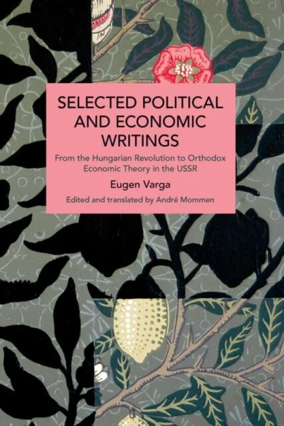 Selected Political and Economic Writings of Eugen Varga av Eugen Varga