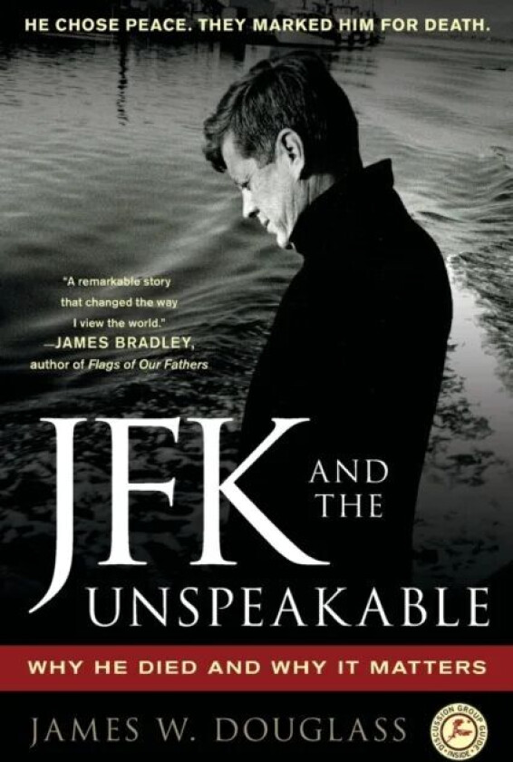 JFK and the Unspeakable av James W. Douglass