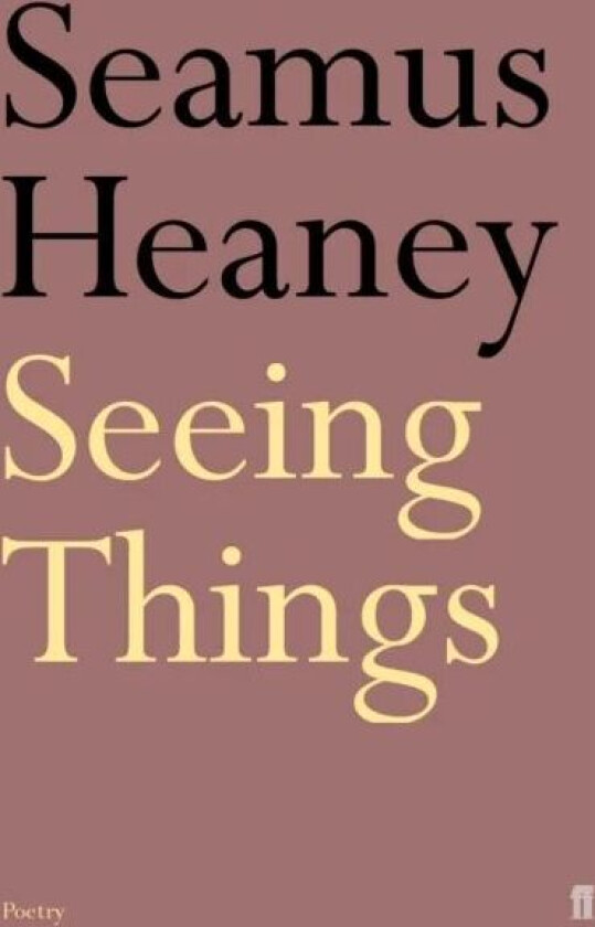 Seeing Things av Seamus Heaney