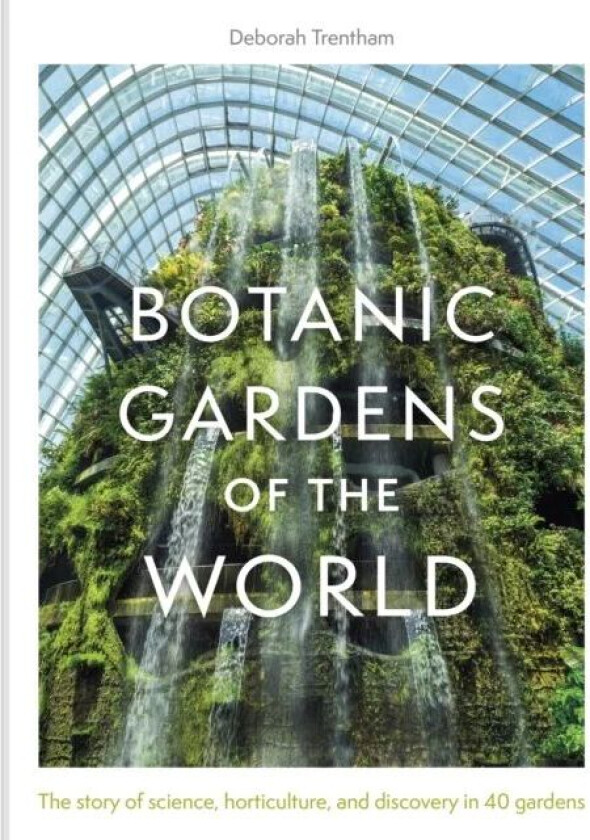 Botanic Gardens of the World av Deborah Trentham