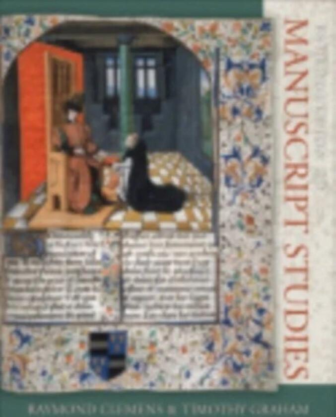 Introduction to Manuscript Studies av Raymond Clemens, Timothy Graham