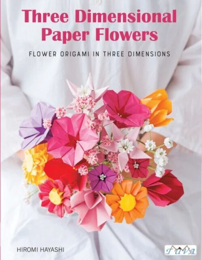 Have Fun with Origami 3D Flowers av Hiromi Hayashi