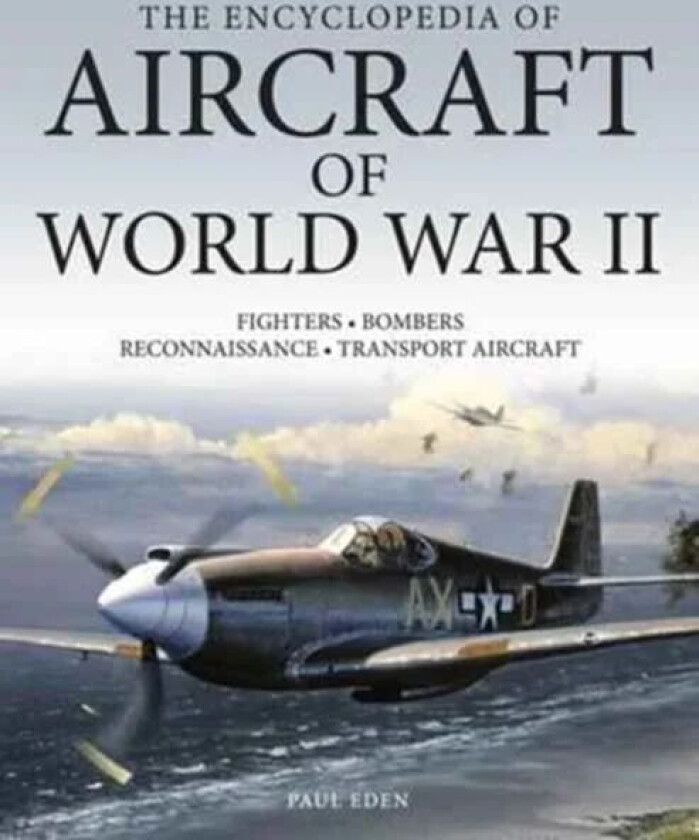 The encyclopedia of aircraft of world war II av Paul E. Eden