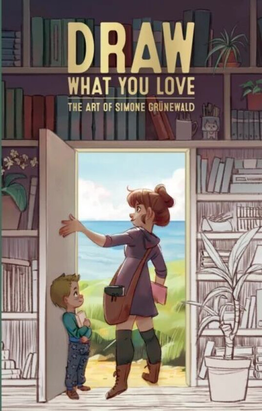 Draw What You Love av Simone Grunewald