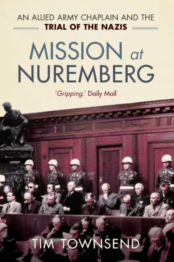 Mission at Nuremberg av Tim Townsend