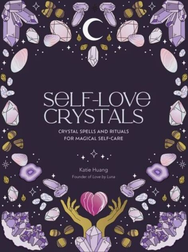 Self-Love Crystals av Katie Huang