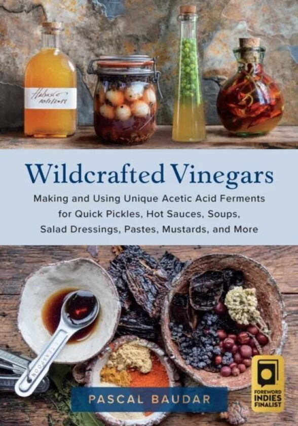 Wildcrafted Vinegars av Pascal Baudar