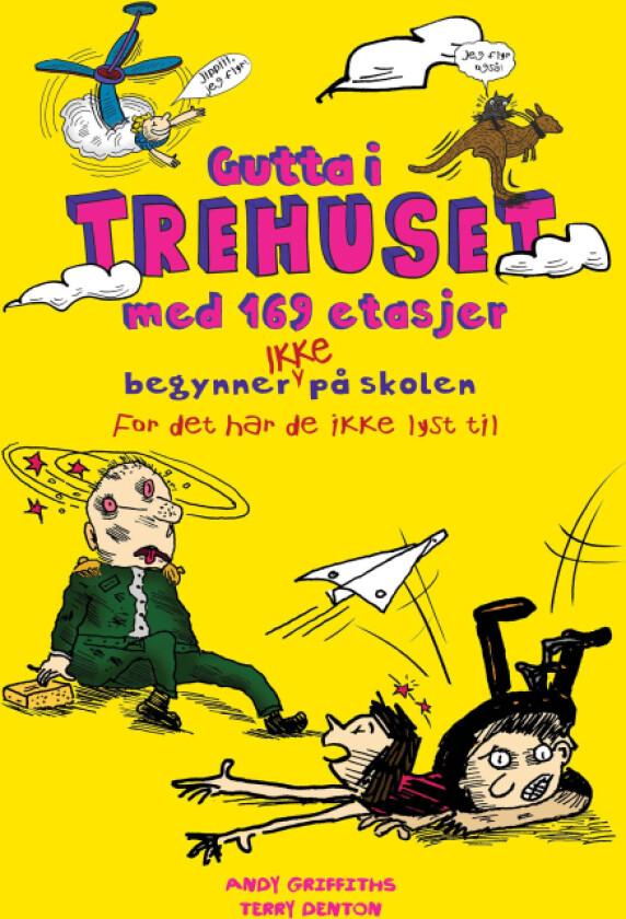 Gutta i trehuset med 169 etasjer begynner ikke på skolen av Andy Griffiths