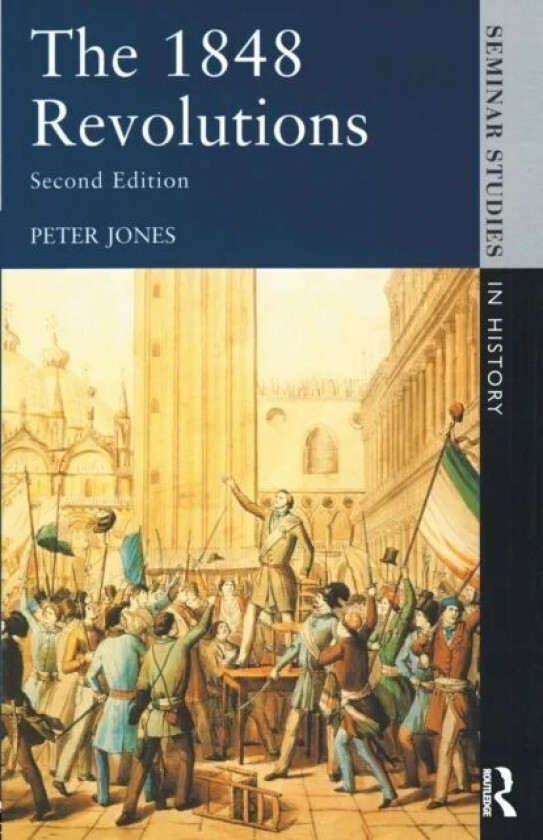 The 1848 Revolutions av Peter Jones