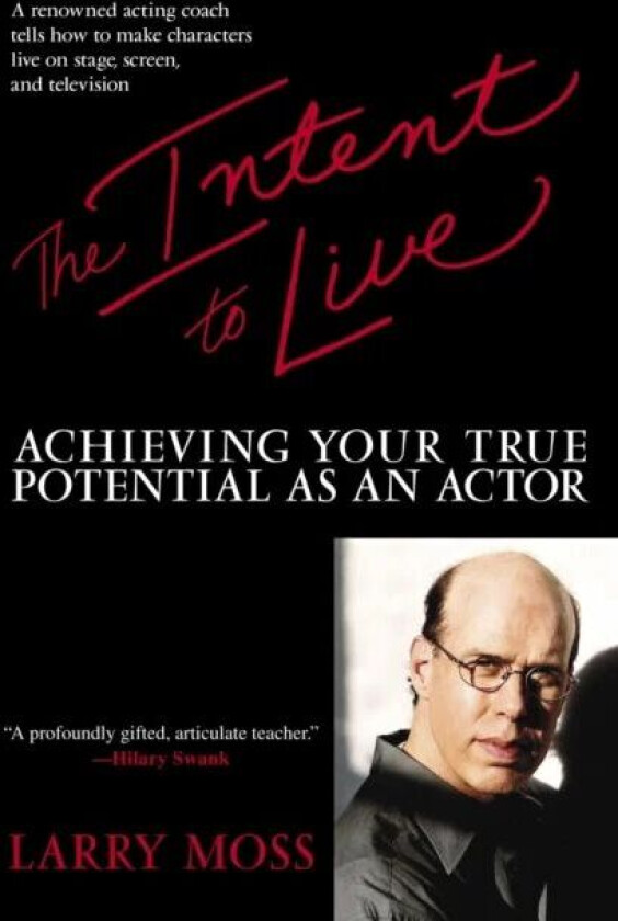 The Intent to Live av Larry Moss