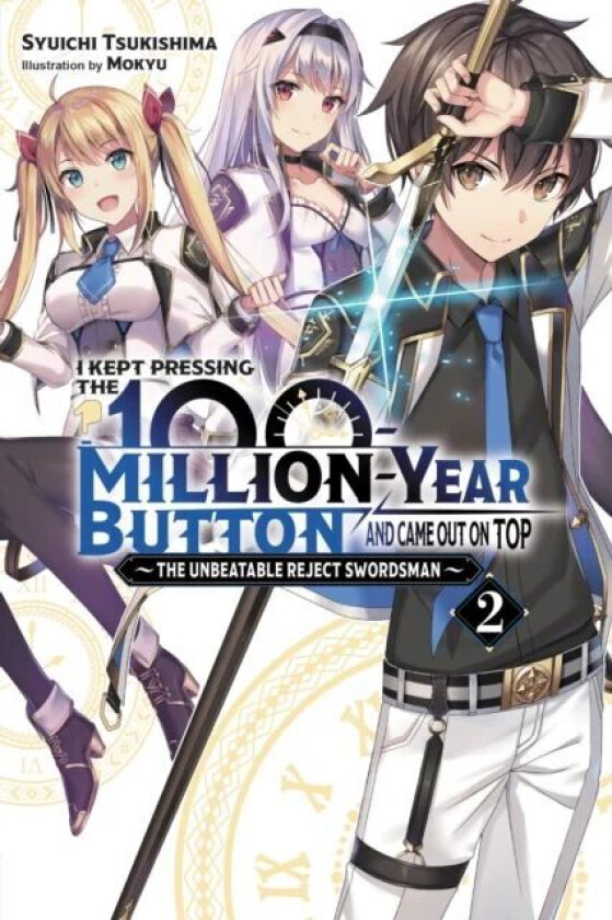 I Kept Pressing the 100-Million-Year Button and Came Out on Top, Vol. 2 (light novel) av Syuichi Tsukishima