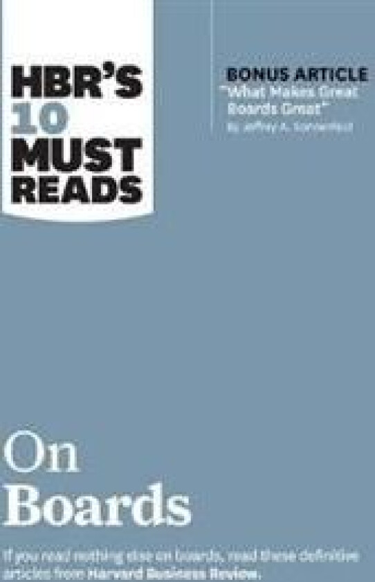 HBR¿s 10 Must Reads on Boards (with bonus article ¿What Makes Great Boards Great¿ by Jeffrey A. Sonn av Harvard Business Review, Jeffrey A. Sonnenfeld