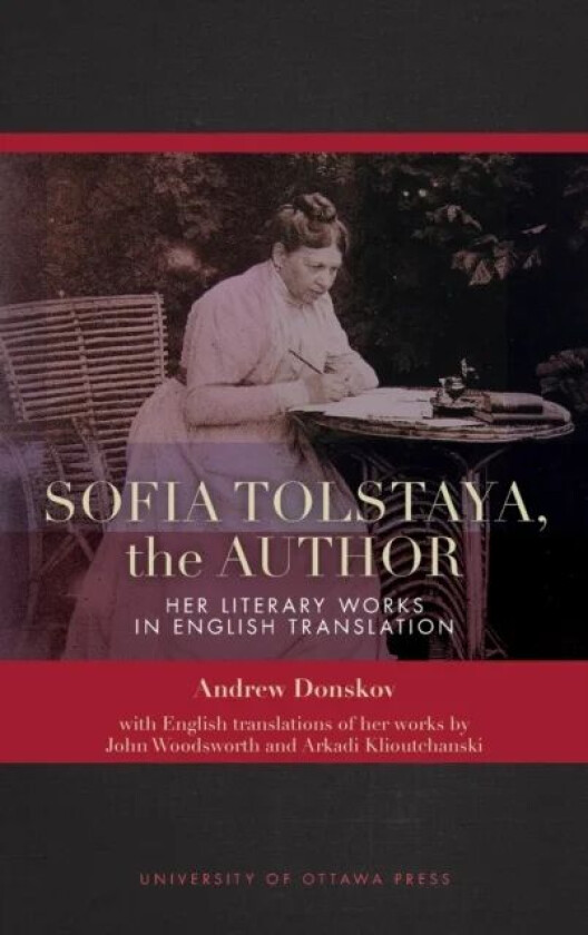 Sofia Tolstaya, the Author av Andrew Donskov