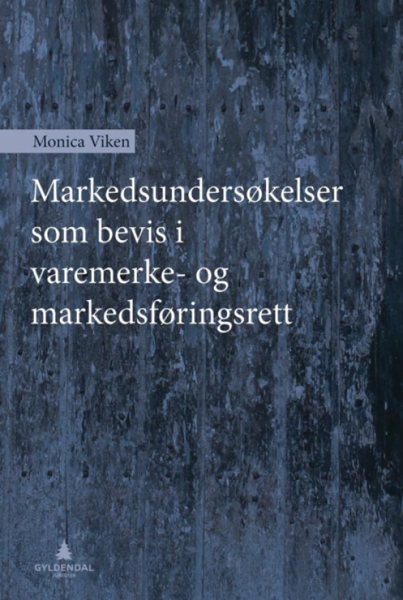 Markedsundersøkelser som bevis i varemerke- og markedsføringsrett av Monica Viken