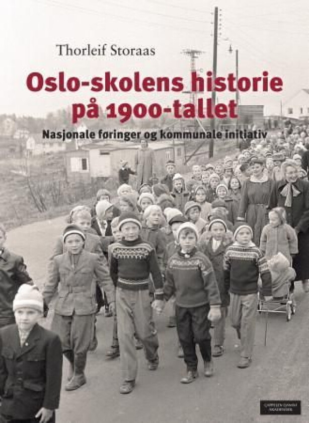 Oslo-skolens historie på 1900-tallet av Thorleif Storaas