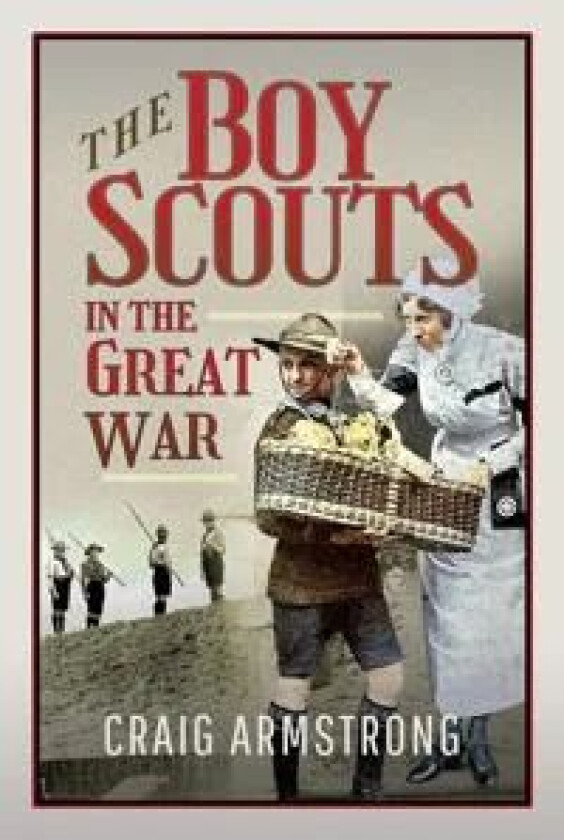 The Boy Scouts in the Great War av Craig Armstrong