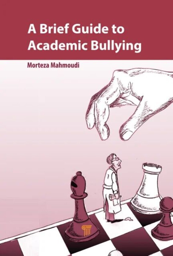 A Brief Guide to Academic Bullying av Morteza Mahmoudi