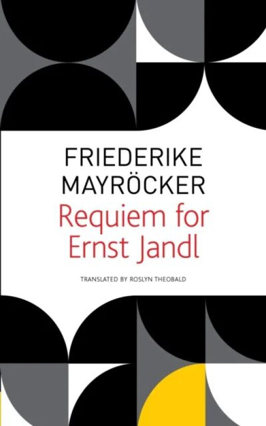 Requiem for Ernst Jandl av Friederike Mayrocker, Roslyn Theobald, Friederieke Mayrocker