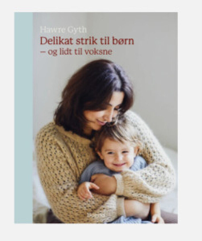 Vakre strikkeplagg for barn - Bok av Hawre Gyth