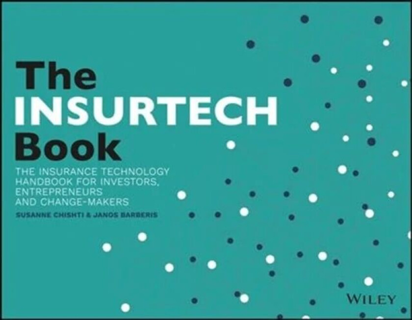 The INSURTECH Book av Sabine L.B VanderLinden, Shan M. Millie, Anderso