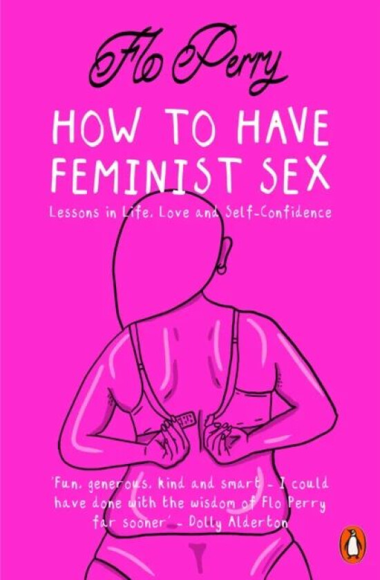 How to Have Feminist Sex av Flo Perry