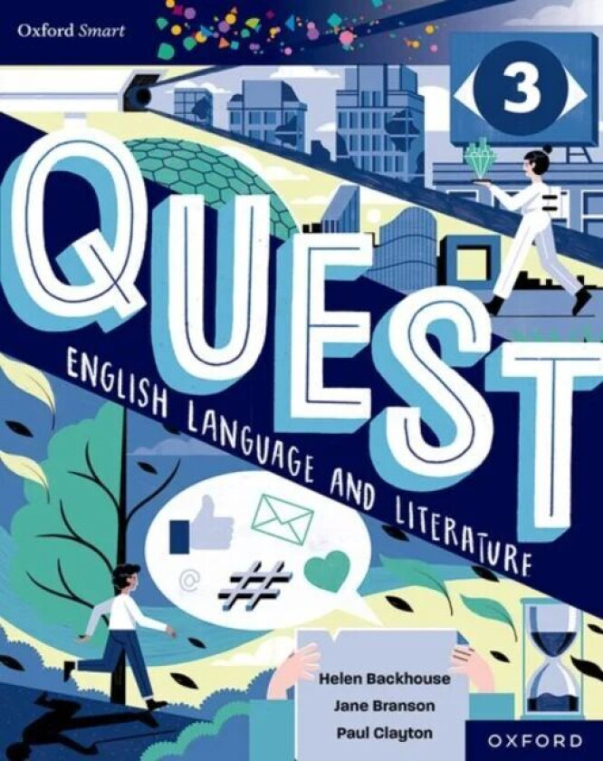 Oxford Smart Quest English Language and Literature Student Book 3 av Jane Branson, Helen Backhouse, Paul Clayton