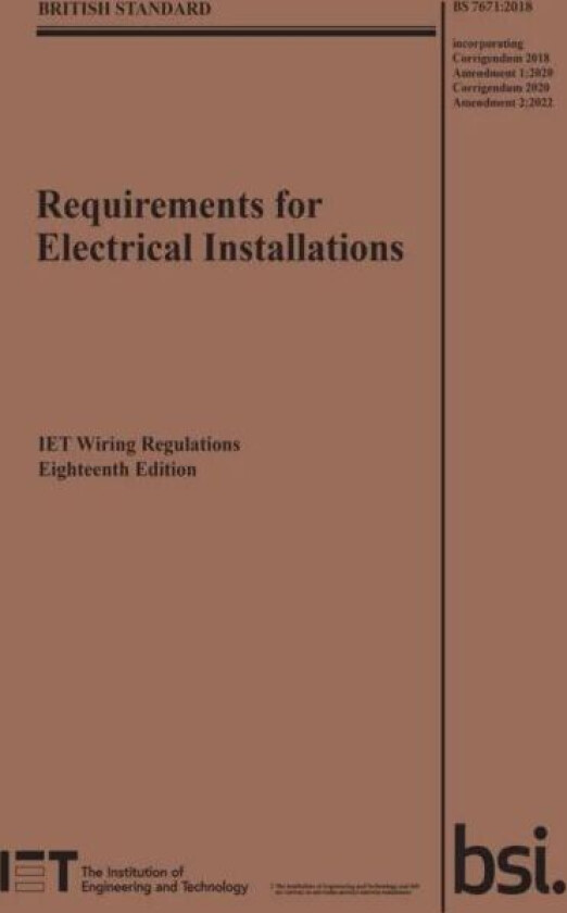 Requirements for Electrical Installations, IET Wiring Regulations, Eighteenth Edition, BS 7671:2018+ av The Institution of Engineering and Technology