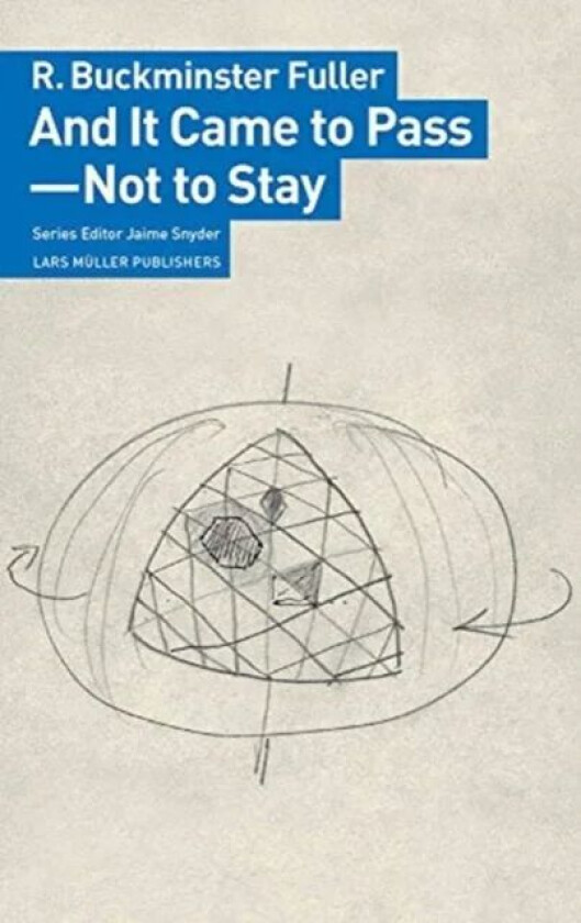 And It Came to Pass - Not to Stay av R Buckminster Fuller