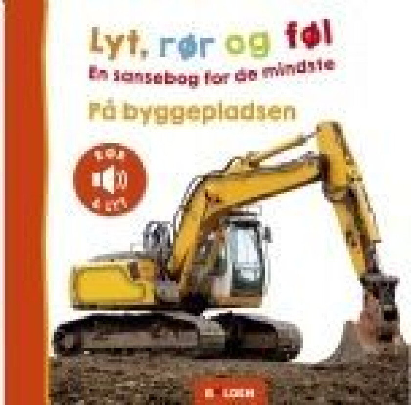 Lyt, rør og føl: På byggepladsen