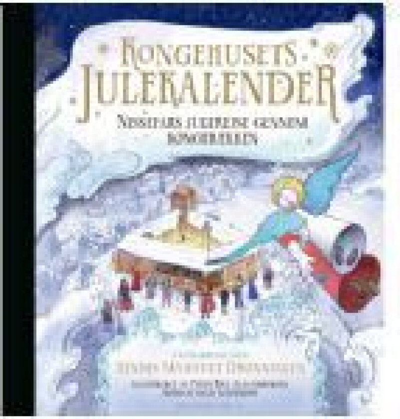Kongehusets julekalender - Nissefars julerejse gennem kongerækken Hendes Majestæt Dronningen Språk: Dansk