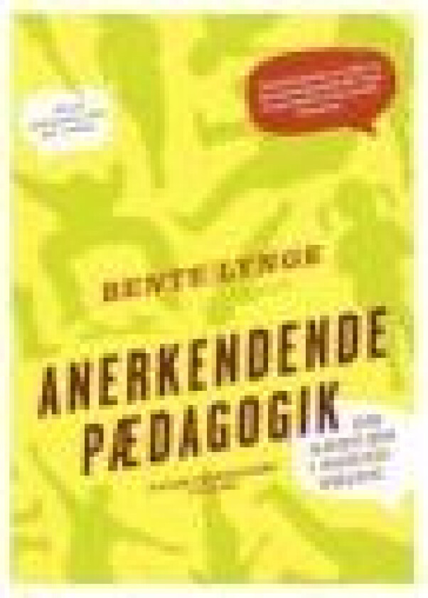 Anerkendende pædagogik Bente Lynge Språk: Dansk