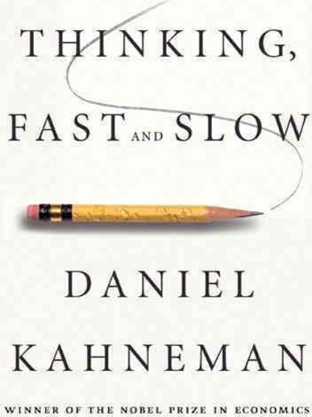 Thinking, Fast and Slow av Daniel Kahneman