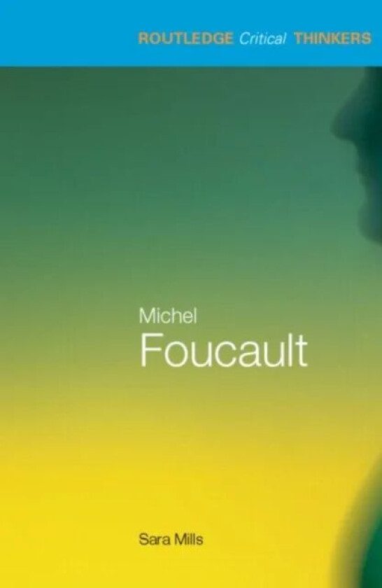 Michel Foucault av Sara (Sheffield Hallam University UK) Mills