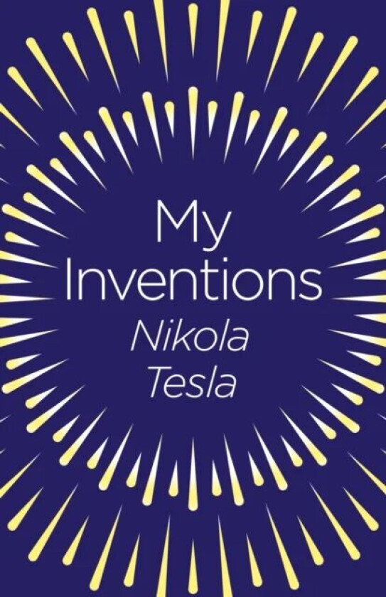 My Inventions av Nikola Tesla