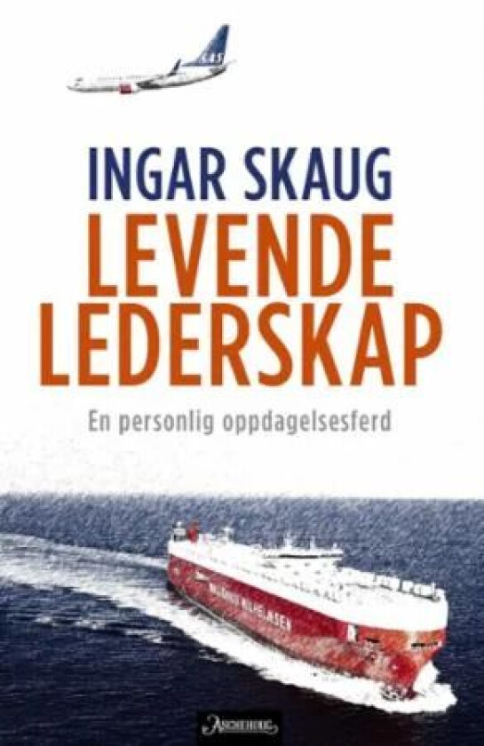 Levende lederskap av Ingar Skaug