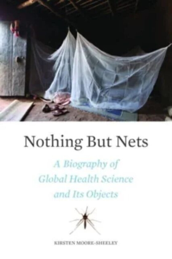 Nothing But Nets av Kirsten Moore-Sheeley