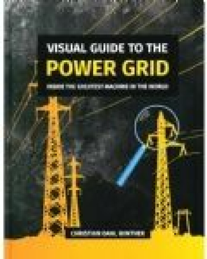 Visual Guide to the Power Grid Christian Dahl Winther Språk: Engelsk