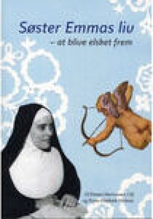 Søster Emmas liv Dorte Elmbæk Nielsen, Emma Martensen Språk: Dansk
